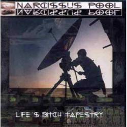 The Narcissus Pool : Life's Bitch Tapestry